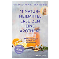 Dr. Franziska Rubin: 11 Naturheilmittel ... Franziska Rubin: 11 Naturheilmittel ...